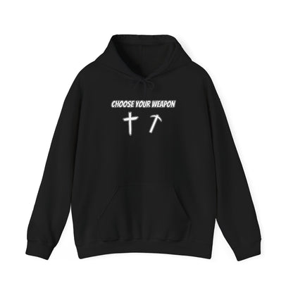 Choose Your Weapon Hoodie